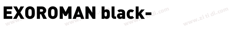 EXOROMAN black字体转换